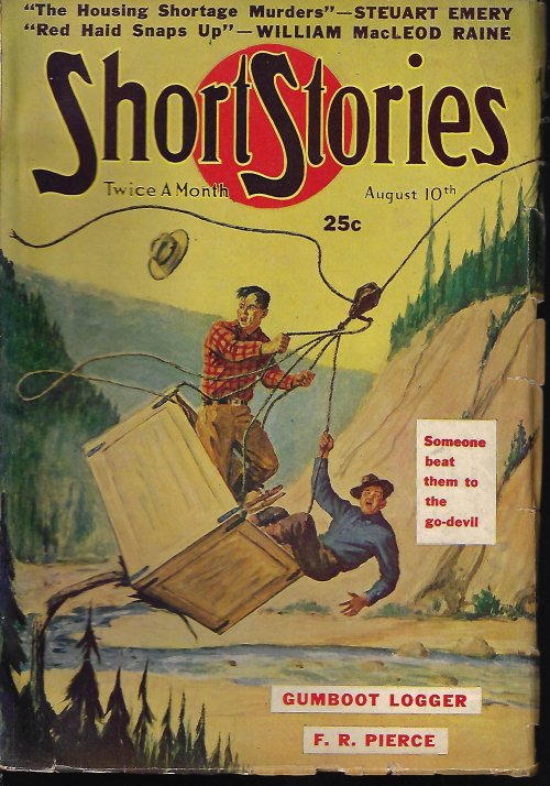 SHORT STORIES (FRANK RICHARDSON PIERCE; HERBERT L. MCNARY; WILLIAM MACLEOD RAINE; JIM RAY; STEUART M. EMERY; JAMES B. HENDRYX; IRWIN J. WEILL; H. BEDFORD-JONES; GEORGE BRUCE MARQUIS; STEVE HAIL; JOHN E. KELLY; PETE KUHLHOFF) - Short Stories: August, Aug. 10, 1947