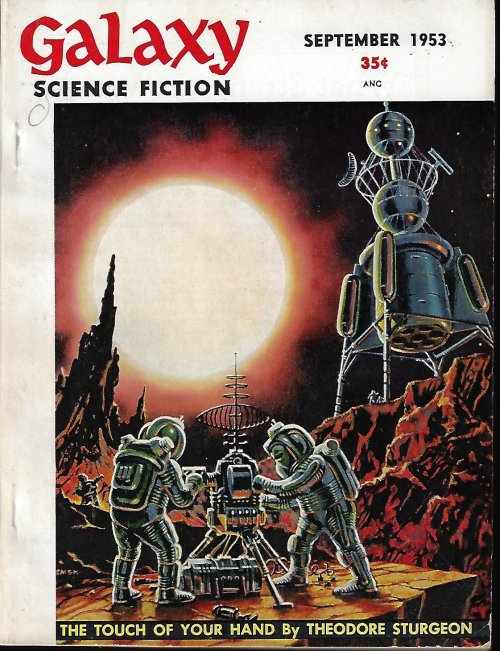 GALAXY (THEODORE STURGEON; R. D. NICHOLSON; CHARLES V. DEVET; CLIFFORD D. SIMAK; ROGER DEE; DAVE DRYFOOS; DONALD COLVIN; WILLY LEY) - Galaxy Science Fiction: September, Sept. 1953