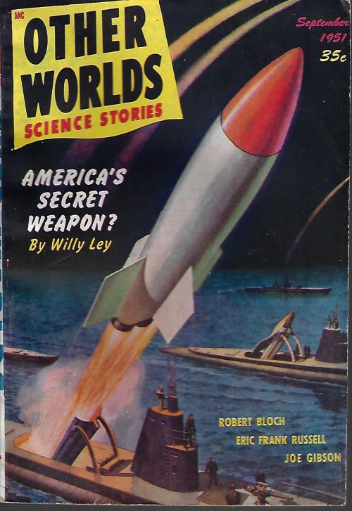 OTHER WORLDS (ERIC FRANK RUSSELL; JOE GIBSON; FREDRIC BROWN; WILLY LEY; ROBERT BLOCH) - Other Worlds: September, Sept. 1951