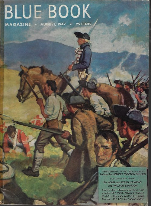 BLUE BOOK (JOHN & WARD HAWKINS; WILLIAM BRANDON; ROSS DE LUE; GEORGE KENTRA; FREDERICK & P. G. BELL; WILBUR S. PEACOCK; NORMAN A. FOX; H. BEDFORD-JONES; IB MELCHIOR; VERNE CHUTE; BERTRAM ATKEY; MARK J. BOESCH; JOEL REEVE; JOHN E. HARBAUGH; MORE) - Blue Book Magazine: August, Aug. 1947