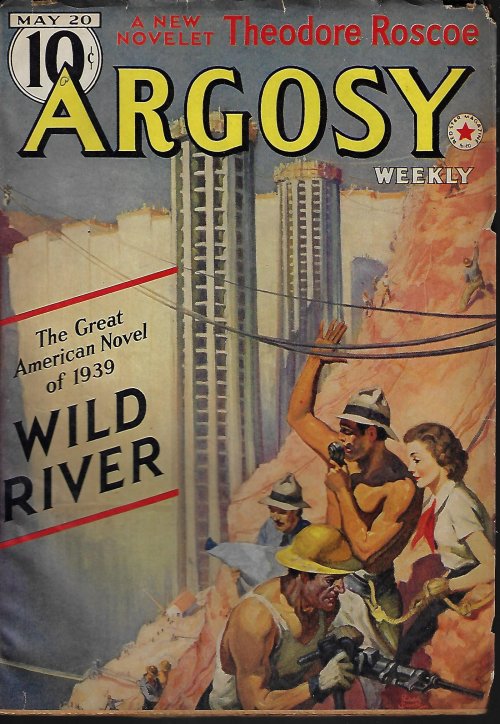 ARGOSY (JOHN STROMBERG; RICHARD HOWELLS WATKINS; THEODORE ROSCOE; FRED MACISAAC; W. A. WINDAS; FRANK RICHARDSON PIERCE; STOOKIE ALLEN; GARNETT RADCLIFFE; HUGH PENTECOST; MARTE RICHARDS; ANDREW MCCOBB) - Argosy: May 20, 1939 (