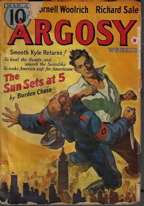 ARGOSY (BORDEN CHASE; RICHARD SALE; ERIC NORTH; STOOKIE ALLEN; CORNELL WOOLRICH; ROBERT W. COCHRAN; FRANK RICHARDSON PIERCE; JOHN AMES YORK; VICTORIA CROSBY) - Argosy Weekly: March, Mar. 2, 1940 (