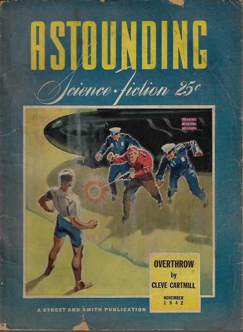 ASTOUNDING (CLEVE CARTMILL; WILL STEWART - AKA JACK WILLIAMSON; COLIN KEITH - AKA MALCOLM JAMESON; JOHN BERRYMAN; A. E. VAN VOGT; MURRAY LEINSTER; MALCOLM JAMESON; FRANK BELKNAP LONG) - Astounding Science Fiction: November, Nov. 1942