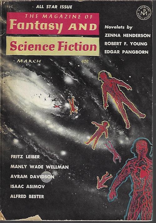 F&SF (ROBERT F. YOUNG; MANLY WADE WELLMAN; FRITZ LEIBER; GRENDEL BRIARTON - AKA R. BRETNOR; EDGAR PANGBORN; AVRAM DAVIDSON; WALTER H. KERR; ISAAC ASIMOV; DORIS PITIKIN BUCK; ZENNA HENDERSON) - The Magazine of Fantasy and Science Fiction (F&Sf): March, Mar. 1962