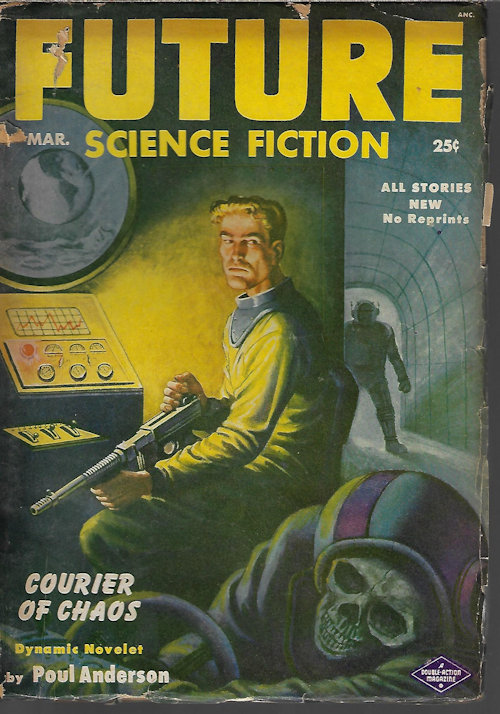 FUTURE (CLIFFORD D. SIMAK; POUL ANDERSON; HARRY WARNER, JR.; RAYMOND F. JONES; H. B. FYFE; JAMES MACCREIGH & JUDITH MERRIL) - Future Science Fiction: March, Mar. 1953