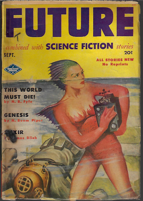 FUTURE (H. BEAM PIPER; H. B. FYFE; JAMES BLISH; PETER MICHAEL SHERMAN; EDWIN JAMES - AKA JAMES E. GUNN; ARTHUR C. CLARKE; LARRY SHAW; CHARLES DYE; L. SPRAGUE DE CAMP) - Future Combined with Science Fiction Stories: September, Sept. 1951