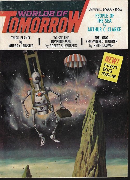 WORLDS OF TOMORROW (ARTHUR C. CLARKE; KEITH LAUMER; MURRAY LEINSTER; ROBERT F. YOUNG; FRITZ LEIBER; MIRIAM ALLEN DEFORD; AARON L. KOLOM; ROBERT SILVERBERG) - Worlds of Tomorrow: April, Apr. 1963