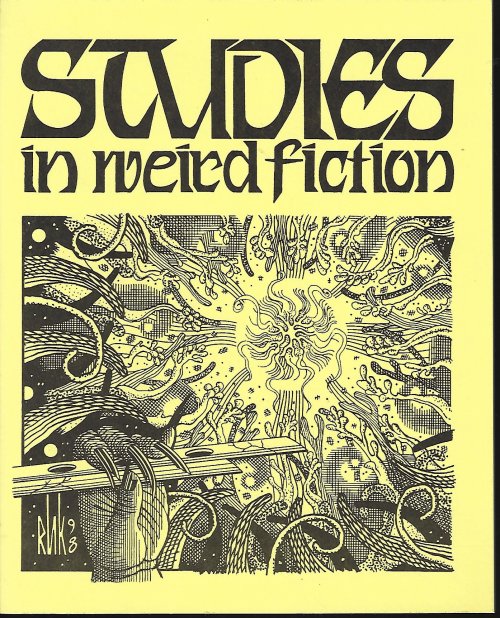STUDIES IN WEIRD FICTION (GAVIN CALLAGHAN; BOB MORRISH; PETER CANNON; DAVID A. OAKES; S. T. JOSHI) - Studies in Weird Fiction: #23; Summer 1998