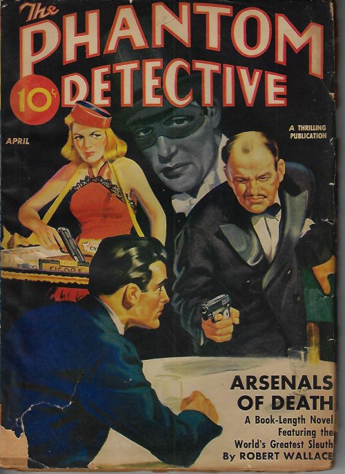 PHANTOM DETECTIVE (ROBERT WALLACE; WARD HAWKINS; H. RALPH GOLLER) - The Phantom Detective: April, Apr. 1942 (
