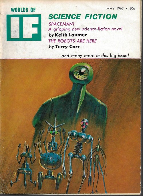 IF (TERRY CARR; CHARLES W. RUNYON; H. H. HOLLIS; KEITH LAUMER; A. BERTRAM CHANDLER; B. K. FILER; LIN CARTER) - If Worlds of Science Fiction: May 1967 (