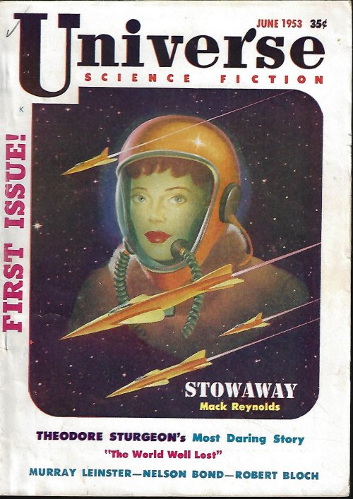 UNIVERSE (ROBERT BLOCH; THEODORE STURGEON; MURRAY LEINSTER; NELSON BOND; MARK CLIFTON; FRANK M. ROBINSON; MACK REYNOLDS; CHARLES E. FRITCH) - Universe Science Fiction: June 1953