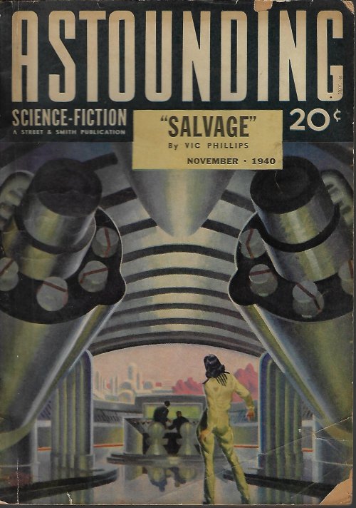 ASTOUNDING (VIC PHILLIPS; L. SPRAGUE DE CAMP; CLIFFORD D. SIMAK; RENE LA FAYETTE - AKA L. RON HUBBARD; A. E. VAN VOGT; WILLY LEY) - Astounding Science Fiction: November, Nov. 1940 (