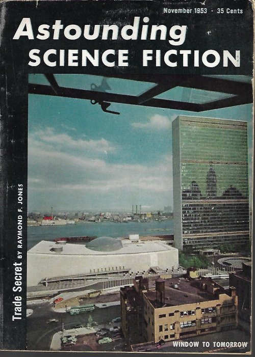 ASTOUNDING (RAYMOND F. JONES; JAMES BLISH; RAYMOND E. BANKS; ROBERT SHECKLEY; JOHN MURPHY; DR. GOTTHARD GUNTHER) - Astounding Science Fiction: November, Nov. 1953 (