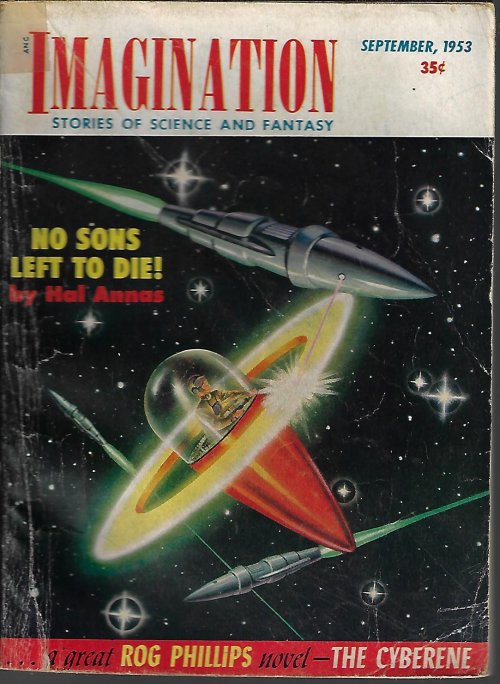 IMAGINATION (HAL ANNAS; ROG PHILLIPS; RICHARD A. STERNBACH; SHERWOOD SPRINGER; MALCOLM B. MOREHART, JR.; THEODORE R. COGSWELL) - Imagination Stories of Science and Fantasy: September, Sept. 1953