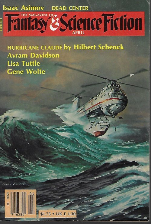 F&SF (HILBERT SCHENCK; LISA TUTTLE; AVRAM DAVIDSON & GRANIA DAVIS; GENE WOLFE; BRUCE STERLING; WALTER SATTERTHWAIT; GIL FITZGERALD; O. NIEMAND; ISAAC ASIMOV) - The Magazine of Fantasy and Science Fiction (F&Sf): April, Apr. 1983