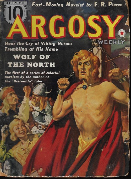 ARGOSY (PHILIP KETCHUM; STOOKIE ALLEN; ROBERT ARTHUR; KURT STEEL; FRANK RICHARDSON PIERCE; JOHN MYERS MYERS; MARTIN MCCALL; JACK BYRNE) - Argosy Weekly: July 20, 1940 (