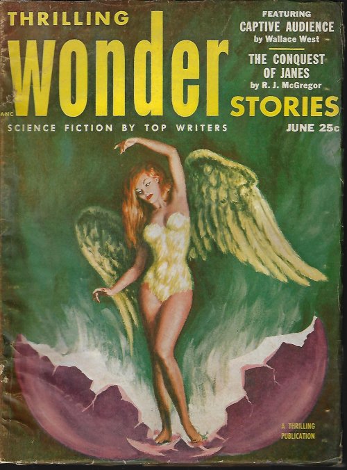 THRILLING WONDER (WALLACE WEST; R. J. MCGREGOR; CHAD OLIVER; J. W. GROVES; KRIS NEVILLE; JOHN CHRISTOPHER; MURRAY LEINSTER) - Thrilling Wonder Stories: June 1953