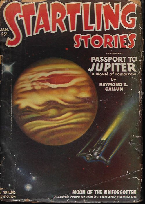 STARTLING (RAYMOND Z. GALLUN; C. H. LIDDELL - AKA HENRY KUTTNER & C. L. MOORE; EDMOND HAMILTON; CARTER SPRAGUE - AKA SAM MERWIN, JR.; WALT SHELDON; ROBERTSON OSBORNE) - Startling Stories: January, Jan. 1951 (Captain Future)