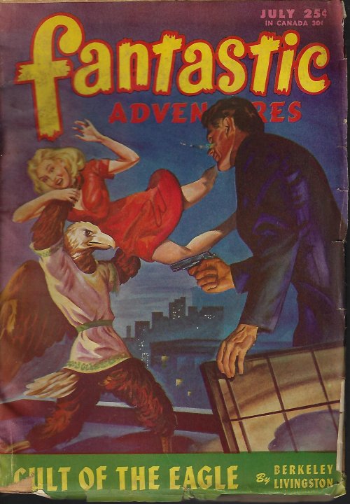 FANTASTIC ADVENTURES (ROBERT MOORE WILLIAMS; ROBERT BLOCH; THOMAS P. KELLEY; WILLIAM LAWRENCE HAMLING; DAVID WRIGHT O'BRIEN; RICHARD S. SHAVER; BERKELEY LIVINGSTON) - Fantastic Adventures: July 1946