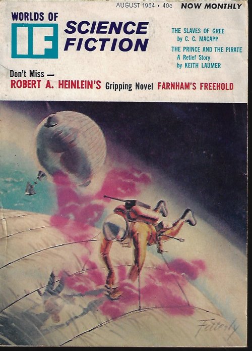 IF (C. C. MACAPP; KEITH LAUMER; FRANCES T. HALL; FRED SABERHAGEN; ROBERT A. HEINLEIN; FREDERIK POHL) - If Worlds of Science Fiction: August, Aug. 1964 (