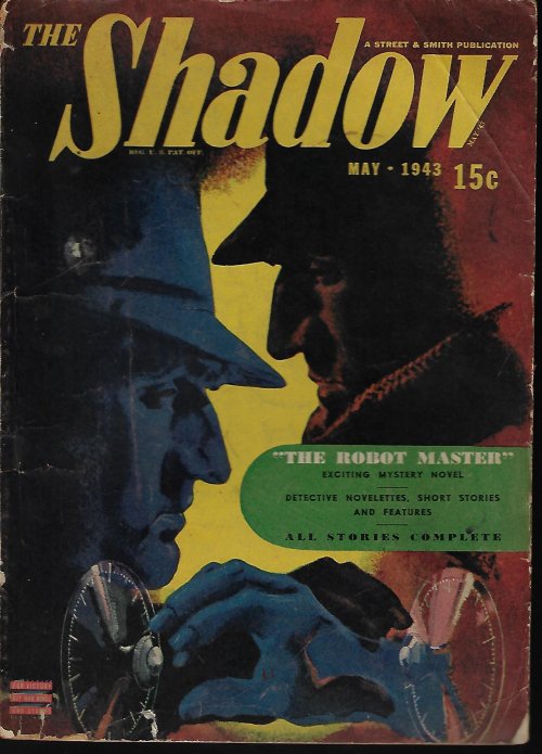 SHADOW (MAXWELL GRANT; EMILE C. TEPPERMAN; FREDRIC BROWN; WILLIAM CAMPBELL GAULT; HAROLD GLUCK; HENRY LYSING) - The Shadow: May 1943 (
