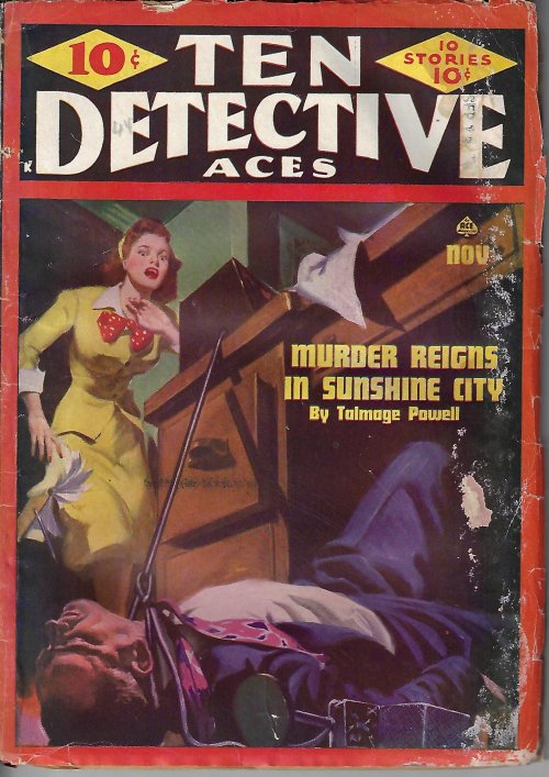 TEN DETECTIVE ACES (KEN LEWIS; BILL MORGAN; NORMAN A. DANIELS; TALMAGE POWELL; TOM MARVIN; DAVID X. MANNERS; RALPH ELRED; LEWIS A. KEPPEN; EMIL PETAJA; JOE ARCHIBALD) - Ten Detective Aces: November, Nov. 1944