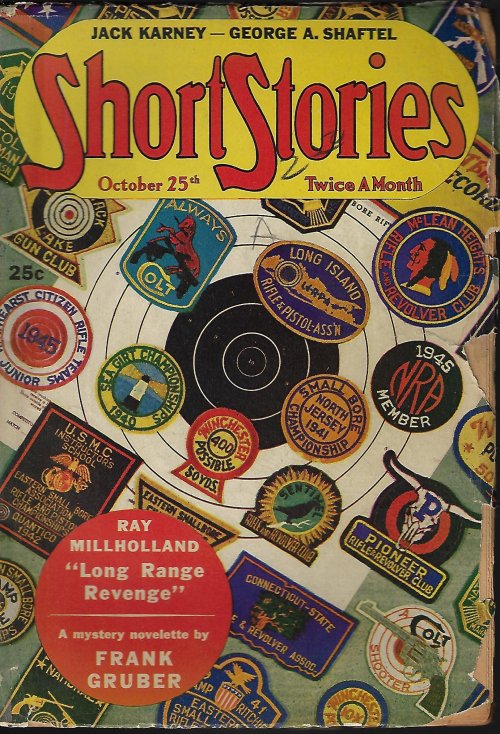 SHORT STORIES (FRANK GRUBER; RAY MILLHOLLAND; JIM RAY; JACK KARNEY; GORDON RAY YOUNG; JIM KJELGAARD; IRWIN J. WEILL; GEOFFREY HEWELCKE; KERRY O'NEIL; STUEART M. EMERY; MICHAEL OBLINGER; FRANK BONE; GEORGE ARMIN SHAFTEL; PETE KUHLHOFF) - Short Stories: October, Oct. 25, 1945