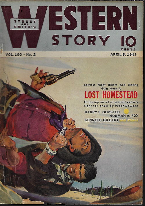 WESTERN STORY (PETER DAWSON; L. L. FOREMAN; NORMAN A. FOX; KENNETH GILBERT; HARRY F. OLMSTED; B. BRISTOW GREEN; CARL RAHT; S. OMAR BARKER) - Western Story: April, Apr. 5, 1941