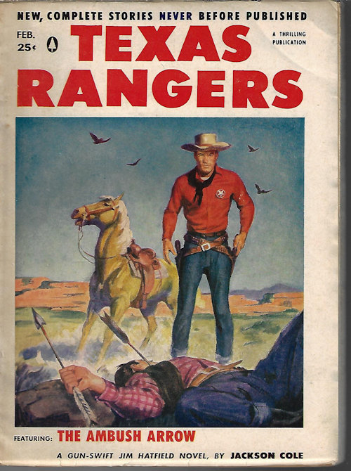 TEXAS RANGERS (JACKSON COLE; PHILIP KETCHUM; WARREN KUHN; PETE CURTIS; J. L. BOUMA; LEW THOMPSON; W. J. REYNOLDS; E. J. RITTER, JR.; JACK KYTLE; S. OMAR BARKER) - Texas Rangers: February, Feb. 1957 (