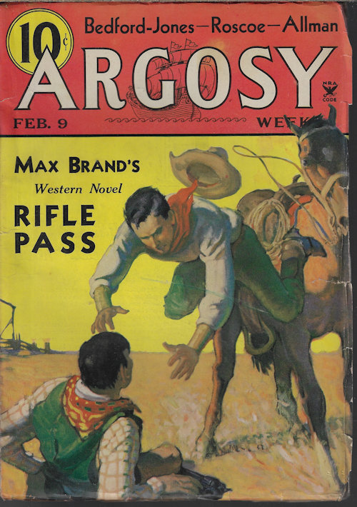ARGOSY (MAX BRAND - AKA FREDERICK FAUST; H. BEDFORD-JONES; THEODORE ROSCOE; H. H. MATTESON; JACK ALLMAN; STOOKIE ALLEN; EUSTACE L. ADAMS; GEORGE CHALLIS - AKA FREDERICK FAUST) ) - Argosy Weekly: February, Feb. 9, 1935 (