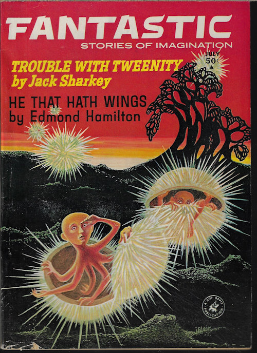 FANTASTIC (JACK SHARKEY; EDMOND HAMILTON; RON GOULART; PHYLLIS MACLENNAN; THOMAS M. DISCH; KEITH LAUMER) - Fantastic Stories of the Imagination: July 1963