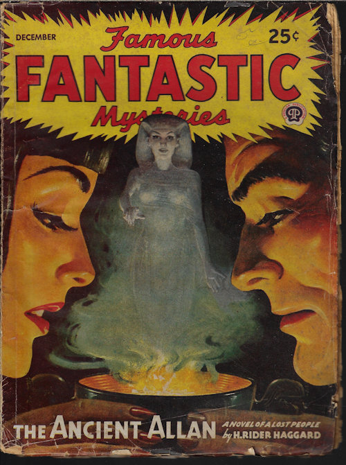 FAMOUS FANTASTIC MYSTERIES (H. RIDER HAGGARD; LORD DUNSANY) - Famous Fantastic Mysteries: December, Dec. 1945 (