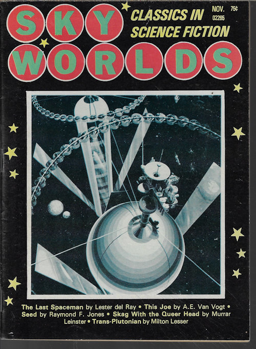 SKY WORLDS (LESTER DEL REY; A. E. VAN VOGT; RAYMOND F. JONES; MURRAY LEINSTER; MILTON LESSER)(SKYWORLDS) - Sky Worlds Classics in Science Fiction: November, Nov. 1977 (Skyworlds)