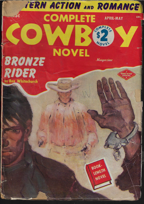 COMPLETE COWBOY NOVEL (REX WHITECHURCH; JOHN LACKLAND; WARD RAYMOND) - Complete Cowboy Novel Magazine: April, Apr. - May 1950