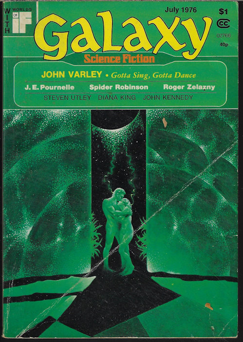 GALAXY (JOHN VARLEY; JOHN KENNEDY; STEVEN UTLEY; DIANA KING; ROGER ZELAZNY; J. E. POURNELLE) - Galaxy Science Fiction: July 1976 (