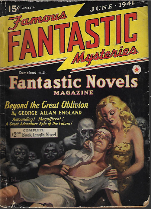 FAMOUS FANTASTIC MYSTERIES (GEORGE ALLAN ENGLAND; MAX BRAND; JAMES B. NEVIN) - Famous Fantastic Mysteries: June 1941 (