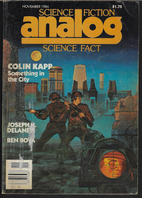 ANALOG (COLIN KAPP; W. R. THOMPSON; JOSEPH H. DELANEY; ALAN VAUGHAN; ERIC VINICOFF & MARCIA MARTIN; JOHN GRIBBON; MICHAEL F. FLYNN) - Analog Science Fiction/ Science Fact: November, Nov. 1984