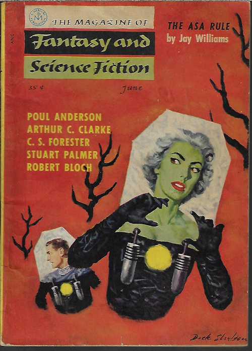 F&SF (POUL ANDERSON; WILLIAM MORRISON; WILLIAM NOLAN & CHARLES FRITCH; ARTHUR C. CLARKE; R. BRETNOR; JAY WILLIAMS; C. S. FORESTER; STUART PALMER; ROBERT BLOCH; WINONA MCCLINTIC) - The Magazine of Fantasy and Science Fiction (F&Sf): June 1956