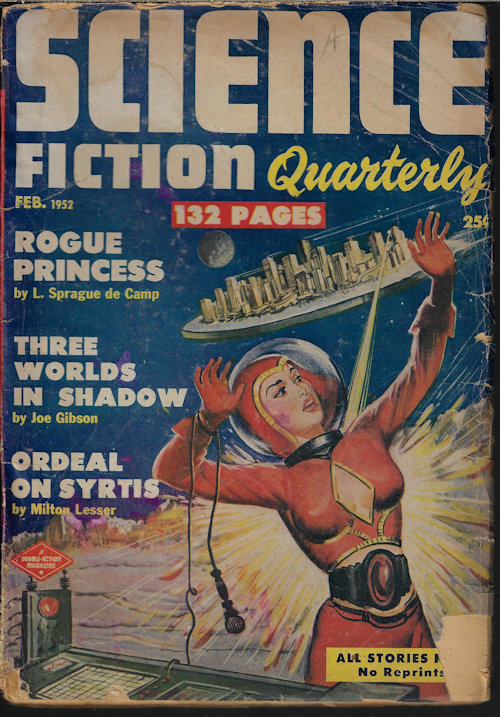 SCIENCE FICTION QUARTERLY (JOE GIBSON; L. SPRAGUE DE CAMP; KATHERINE MACLEAN; MILTON LESSER; MICHAEL SHERMAN - AKA ROBERT W. LOWNDES) - Science Fiction Quarterly: February, Feb. 1952