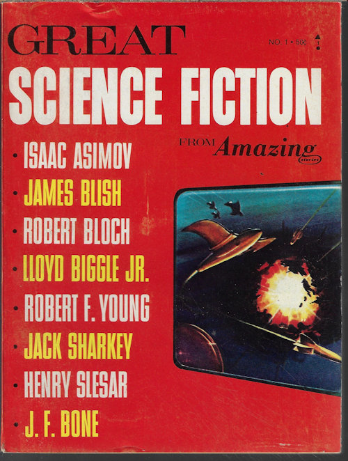 GREAT SCIENCE FICTION (ISAAC ASIMOV; JAMES BLISH; ROBERT BLOCH; LLOYD BIGGLE, JR.; ROBERT F. YOUNG; JACK SHARKEY; HENRY SLESAR; J. F. BONE) - Great Science Fiction from Amazing No. 1, 1965