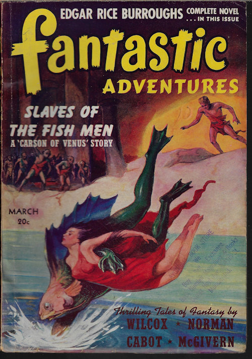 FANTASTIC ADVENTURES (EDGAR RICE BURROUGHS; JAMES NORMAN; JOHN YORK CABOT; DAVID WRIGHT O'BRIEN; WILLIAM P. MCGIVERN; DON WILCOX; DUNCAN FARNSWORTH) - Fantastic Adventures: March, Mar. 1941 (