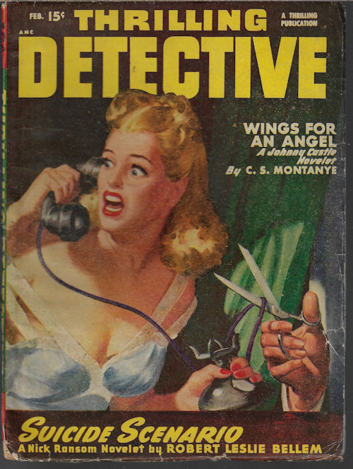 THRILLING DETECTIVE (ROBERT LESLIE BELLEM; H. Q. MASUR; C. S. MONTANYE; NORMAN A. DANIELS; JOHN L. BENTON; CARTER CRITZ; WALYAND RICE) - Thrilling Detective: February, Feb. 1948