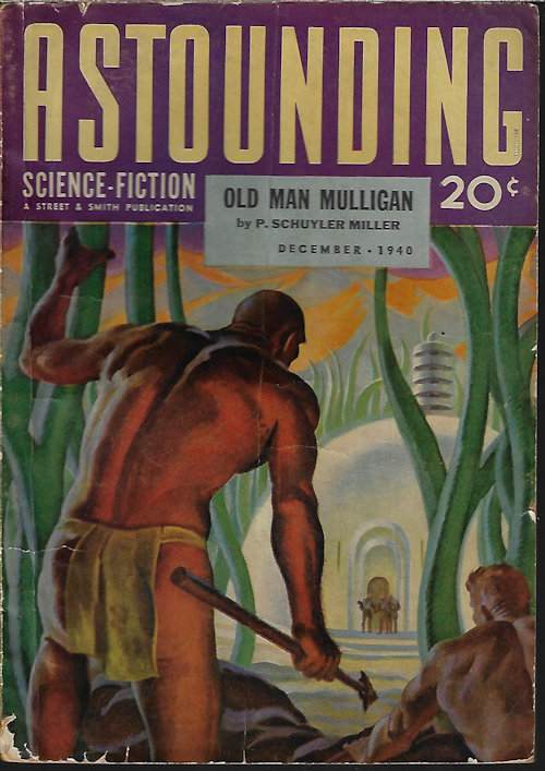 ASTOUNDING (P. SCHUYLER MILLER; D. M. EDWARDS; ROBERT WILLEY - AKA WILLY LEY; NELSON S. BOND; A. E. VAN VOGT; L. SPRAGUE DE CAMP; R. S. RICHARDSON) - Astounding Science Fiction: December, Dec. 1940 (