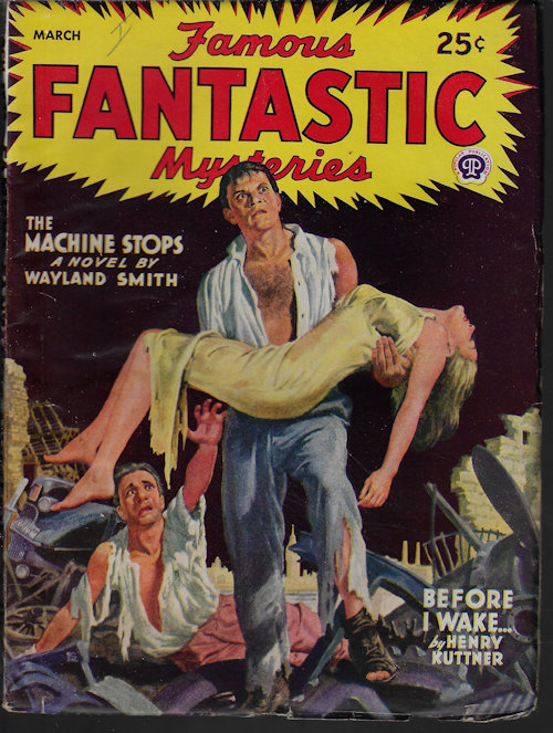 FAMOUS FANTASTIC MYSTERIES (WAYLAND SMITH; HENRY KUTTNER) - Famous Fantastic Mysteries: March, Mar. 1945 (