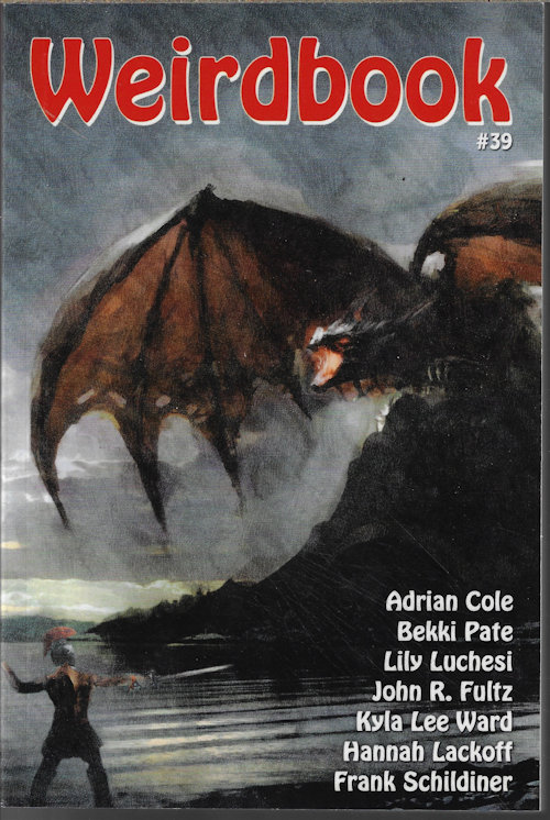 WEIRDBOOK (DOUG DRAA; FRANKLIN SEARIGHT; SAMSON STORMCROW HAYES; MARLANE QUADE COOK; DARRELL SCHWEITZER; LORENZO CRASCENTINI; JACKIE BEE; FREDERICK J. MAYER; TEEGE BRAUNE; KEN HEULER; HANNAH LACKOFF; LILY LUCHESI; REBECCA HOUSE; JASON ZWIKER; +) - Weirdbook #39 (2018)