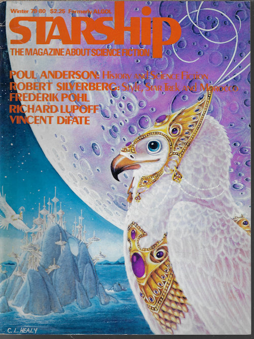 STARSHIP (ANDREW PORTER; POUL ANDERSON; ROBERT SILVERBERG; THOMAS WEYR; FREDERIK POHL; VINCENT DIFATE; SANDRA MEISEL; ROBERT STEWART; RICHARD LUPOFF) - Starship (Formerly Algol); the Magazine About Science Fiction: Winter 1979 - 1980