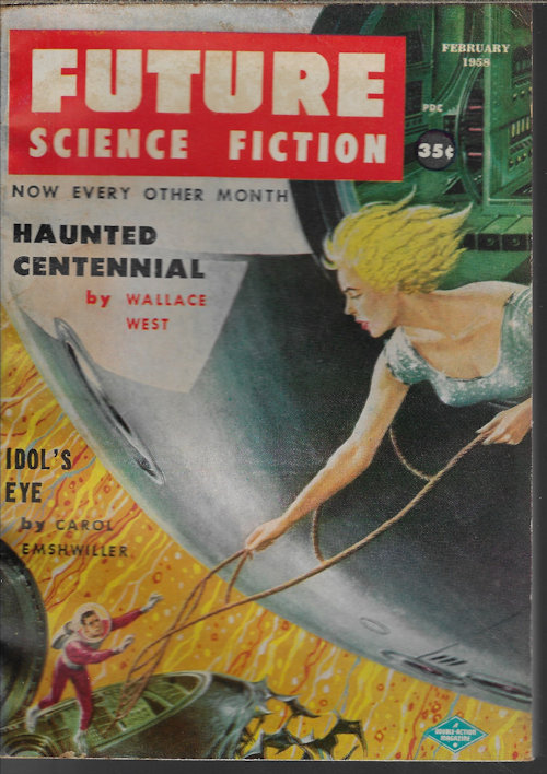 FUTURE (WALLACE WEST; DAVID GORDON; MICHAEL ZUROY; MARGARET ST. CLAIR; ISAAC ASIMOV; CAROL EMSHWILLER) - Future Science Fiction: No. 35, February, Feb. 1958