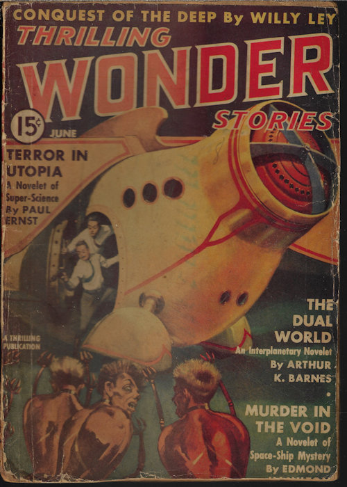 THRILLING WONDER (EDMOND HAMILTON; ARTHUR K. BARNES; PAUL ERNST; JOHN VICTOR PETERSON; ROBERT MOORE WILLIAMS; POLTON CROSS - AKA JOHN RUSSELL FEARN; J. HARVEY HAGGARD; WILL GARTH - HOUSE PSEUD.; MORT WEISINGER; WILLY LEY; JACK BINDER) - Thrilling Wonder Stories: June 1938