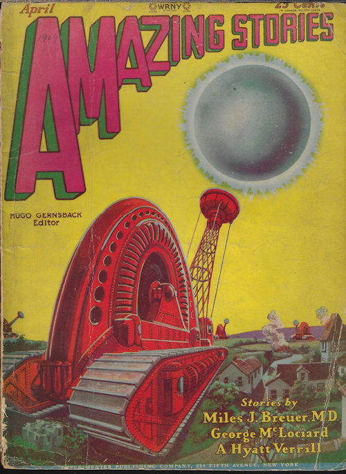 AMAZING (V. ORLOVSKY; GEORGE MCLORCIARD; MILES J. BREUER, M.D.; A. HYATT VERRILL) - Amazing Stories: April, Apr. 1929
