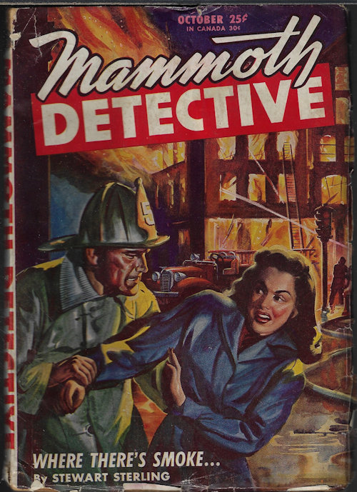 MAMMOTH DETECTIVE (STEWART STERLING; ROBERT MOORE WILLIAMS; WILLIAM R. MORSE; JOHN RAYMOND ENGLISH; KEN KESSLER; RIC HASSE) - Mammoth Detective: October, Oct. 1946 (